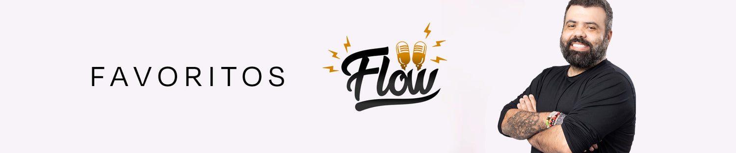 Flow Podcast | Favoritos Insider