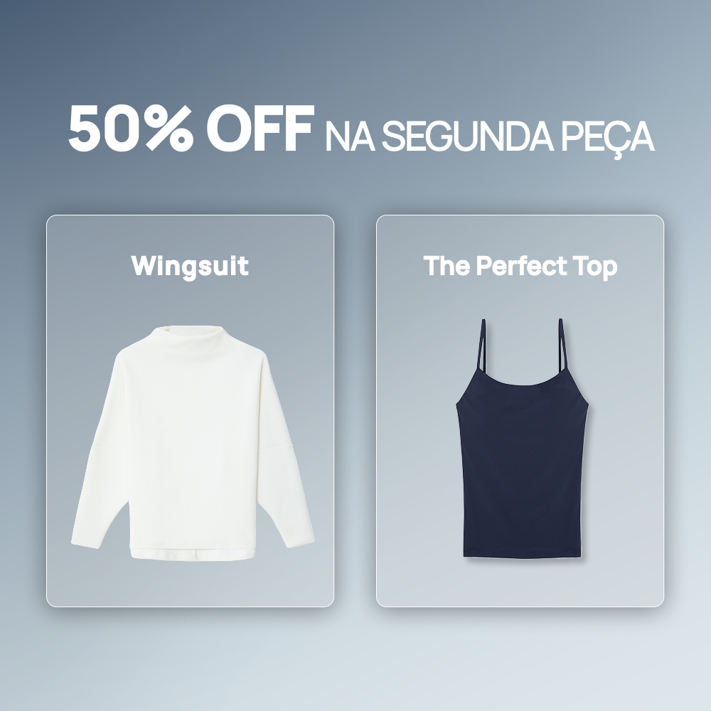 Kit Wingsuit + The Perfect Top | Segundo item 50% OFF