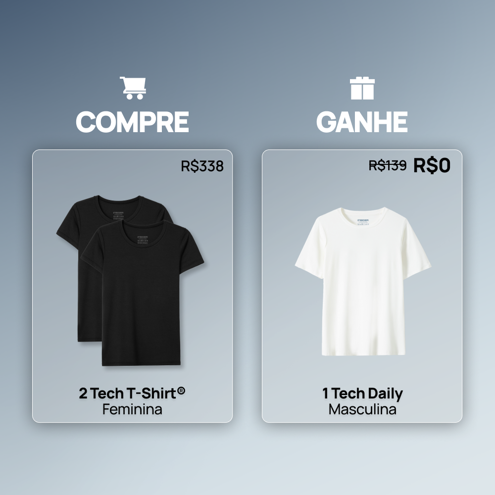Compre 2 Tech T-Shirt® Feminina e Ganhe 1 Tech Daily Masculina