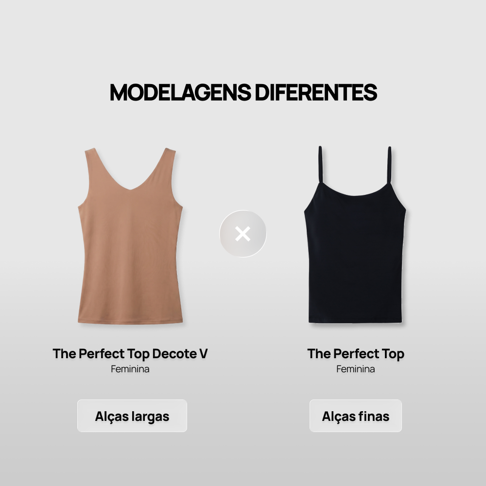 The Perfect Top Decote V +  The Perfect Top