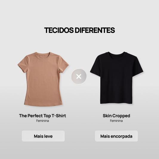 Experimente por menos: Skin Cropped + The Perfect Top T-Shirt